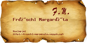Fröschl Margaréta névjegykártya